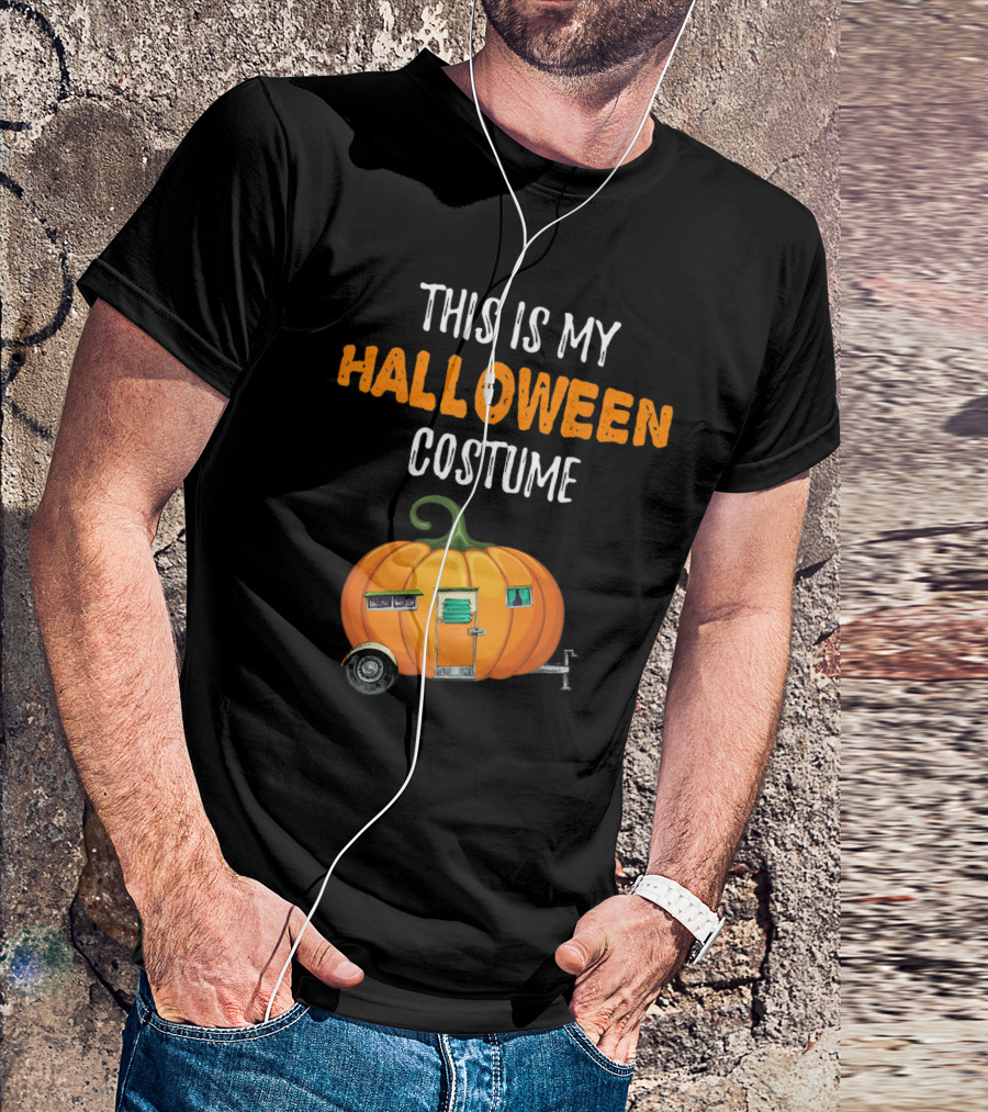 This Is My Halloween Costume Funny Pumpkin Camper Sarcastic T-Shirt