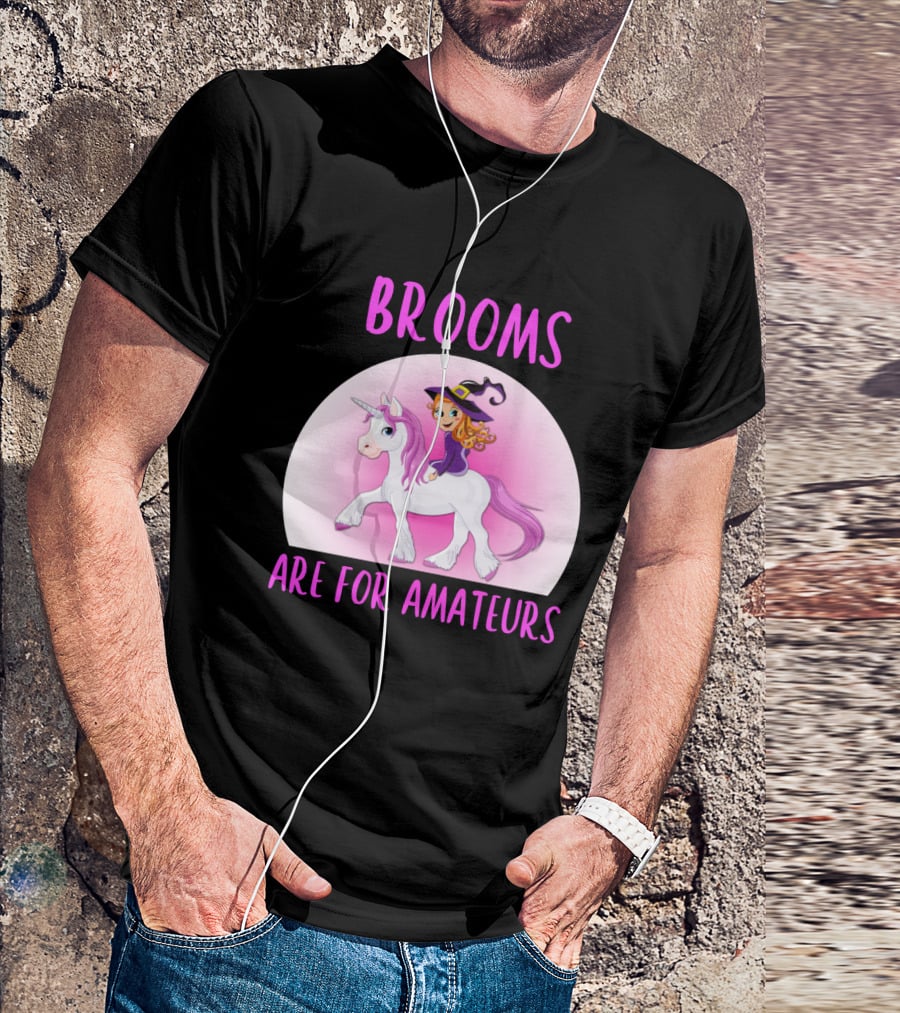 Brooms Are For Amateurs Witch Riding Unicorn Fantasy T-Shirt