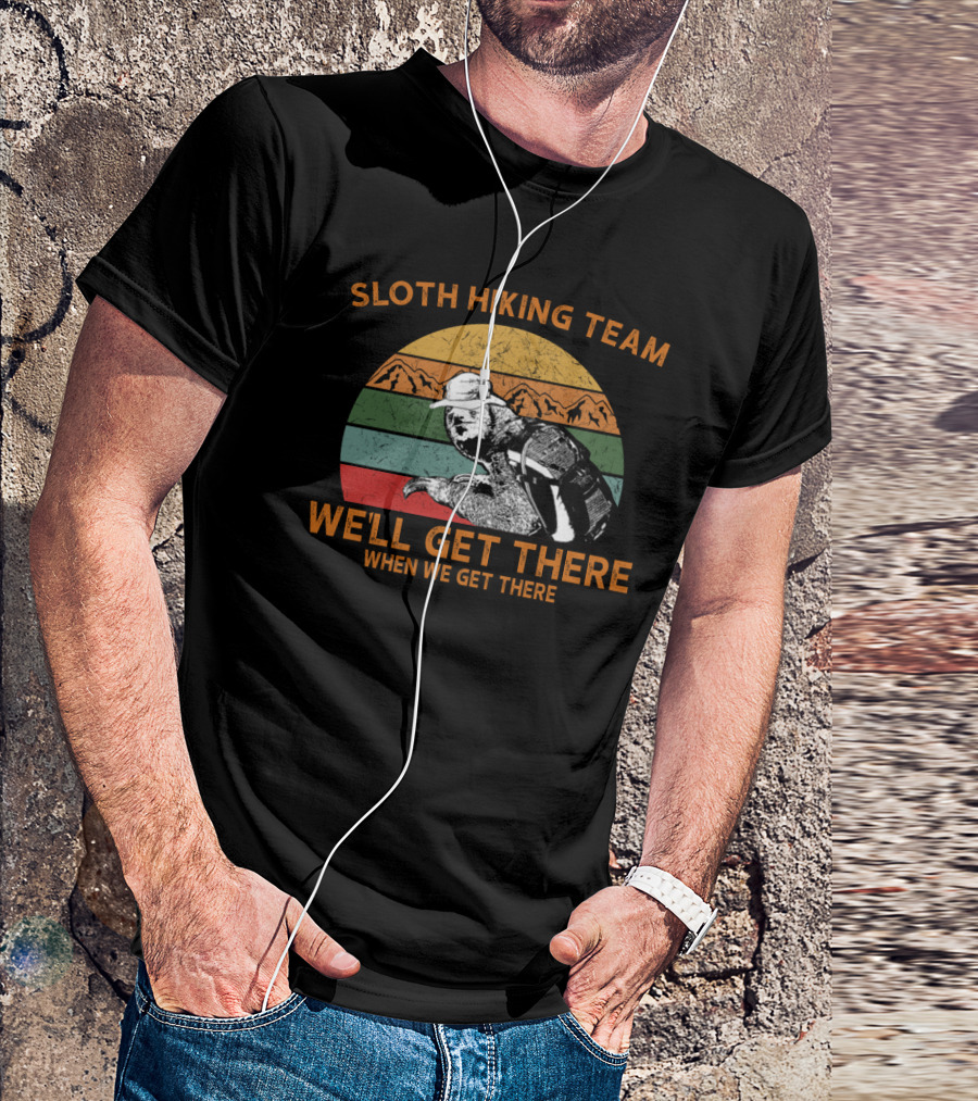 Sloth Hiking Team We'll Get There When We Get There Retro Mountains And Stripes T-Shirt
