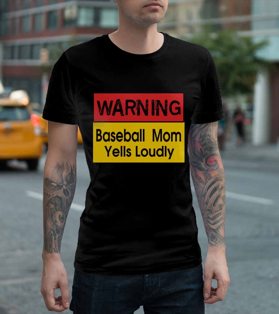 Warning Enthusiastic Baseball Mom Yells Loudly Sign T-Shirt