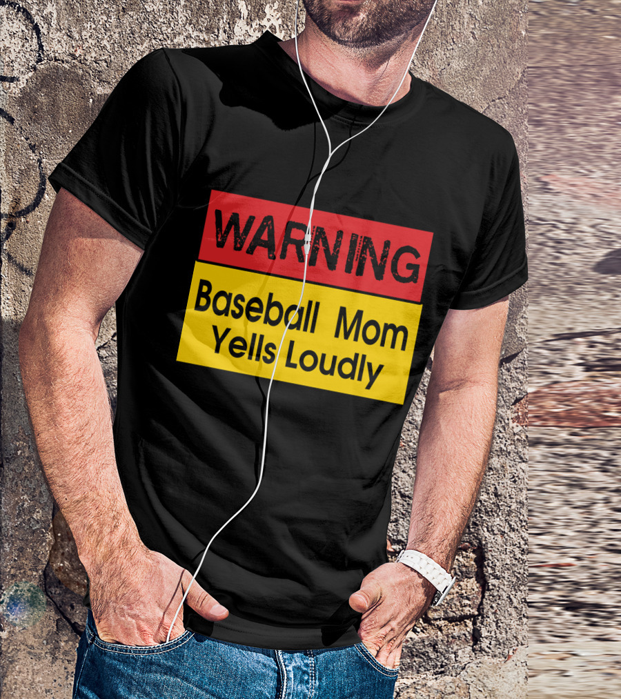 Warning Enthusiastic Baseball Mom Yells Loudly Sign T-Shirt