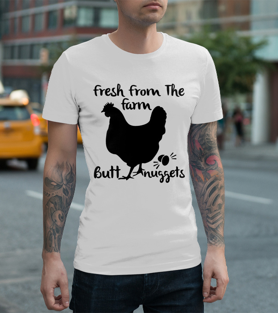 Fresh From the Farm Butt Nuggets Funny Chicken Silhouette with Eggs T-Shirt