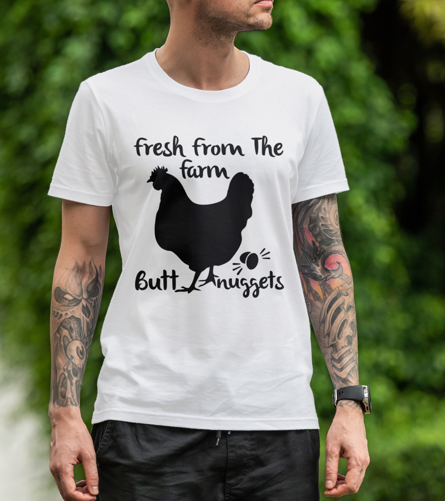 Fresh From The Farm Butt Nuggets Funny Chicken Silhouette With Eggs T-Shirt