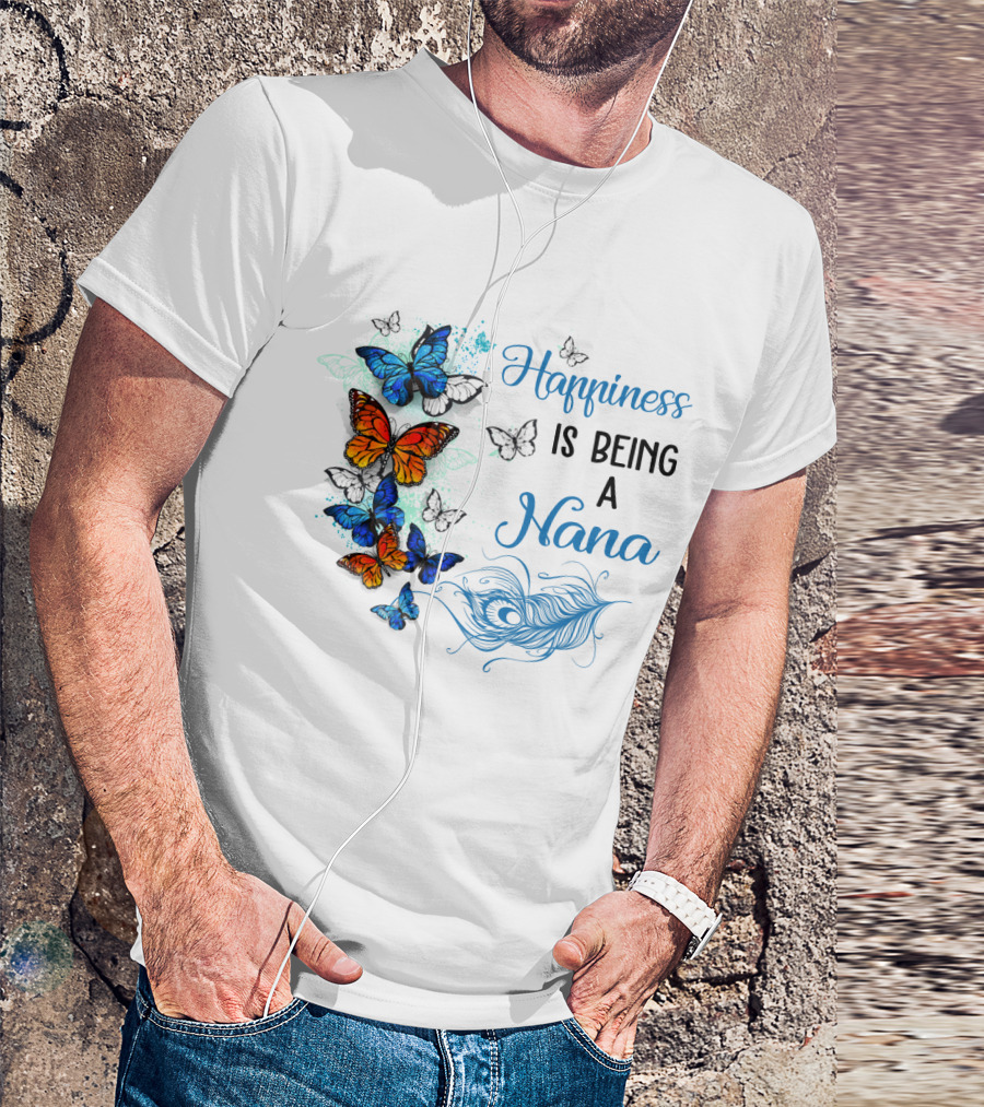 Happiness Is Being A Nana With Colorful Butterflies And Peacock Feather T-Shirt