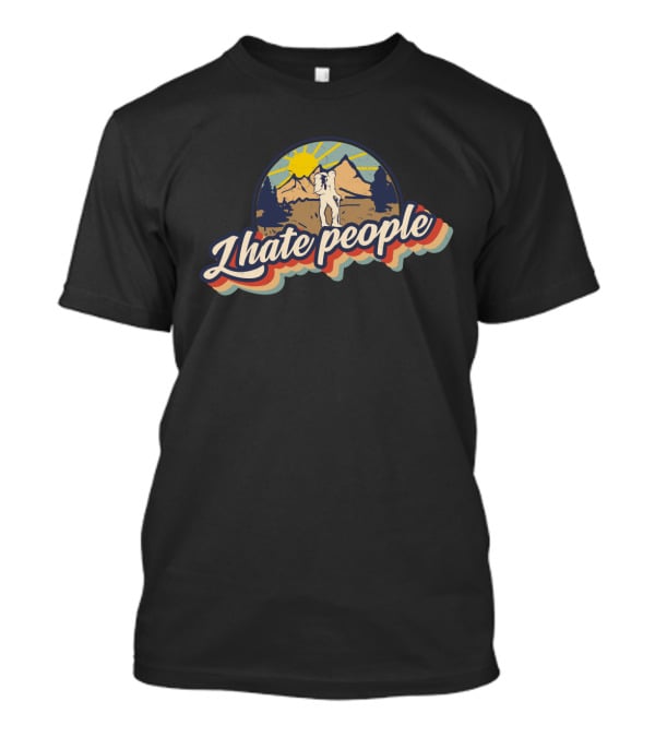 Sunset Mountain Hiking Nature Retro Style 'I Hate People' T-Shirt