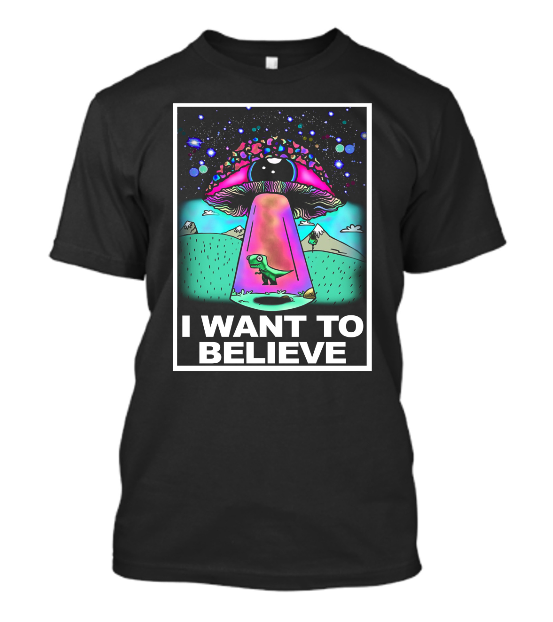 I Want To Believe Dinosaur Mushroom UFO T-Shirt