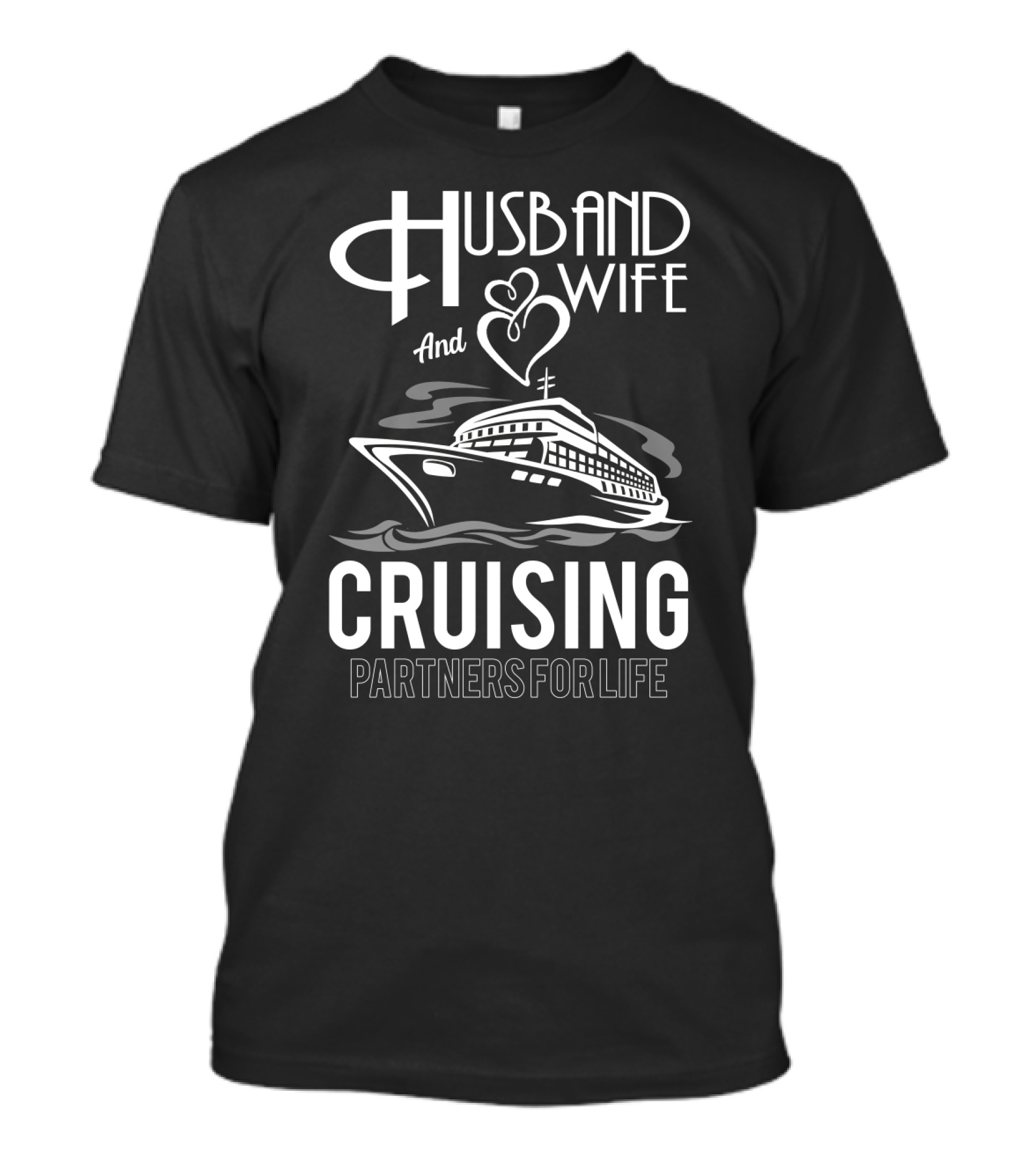 Husband And Wife And Heart Cruising Partners For Life T-Shirt