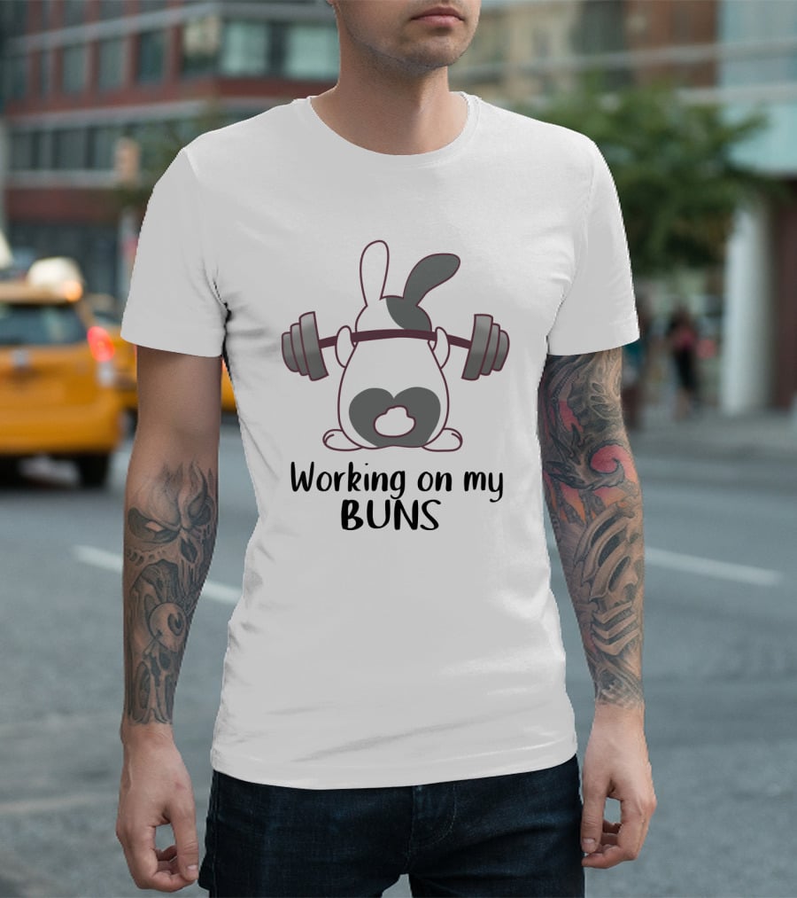Working On My Buns Bunny Weight Lifting Barbell Fitness T-Shirt