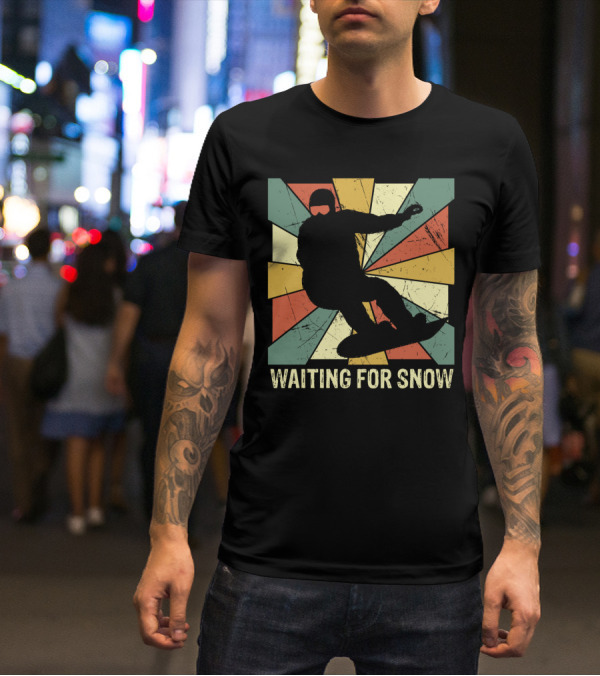Waiting For Snow Vintage Snowboarding T-Shirt