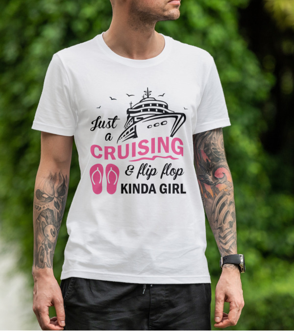 Just A Cruising And Flip Flop Kinda Girl Iconic Cruise Ship Graphic With Pink Flip Flops T-Shirt
