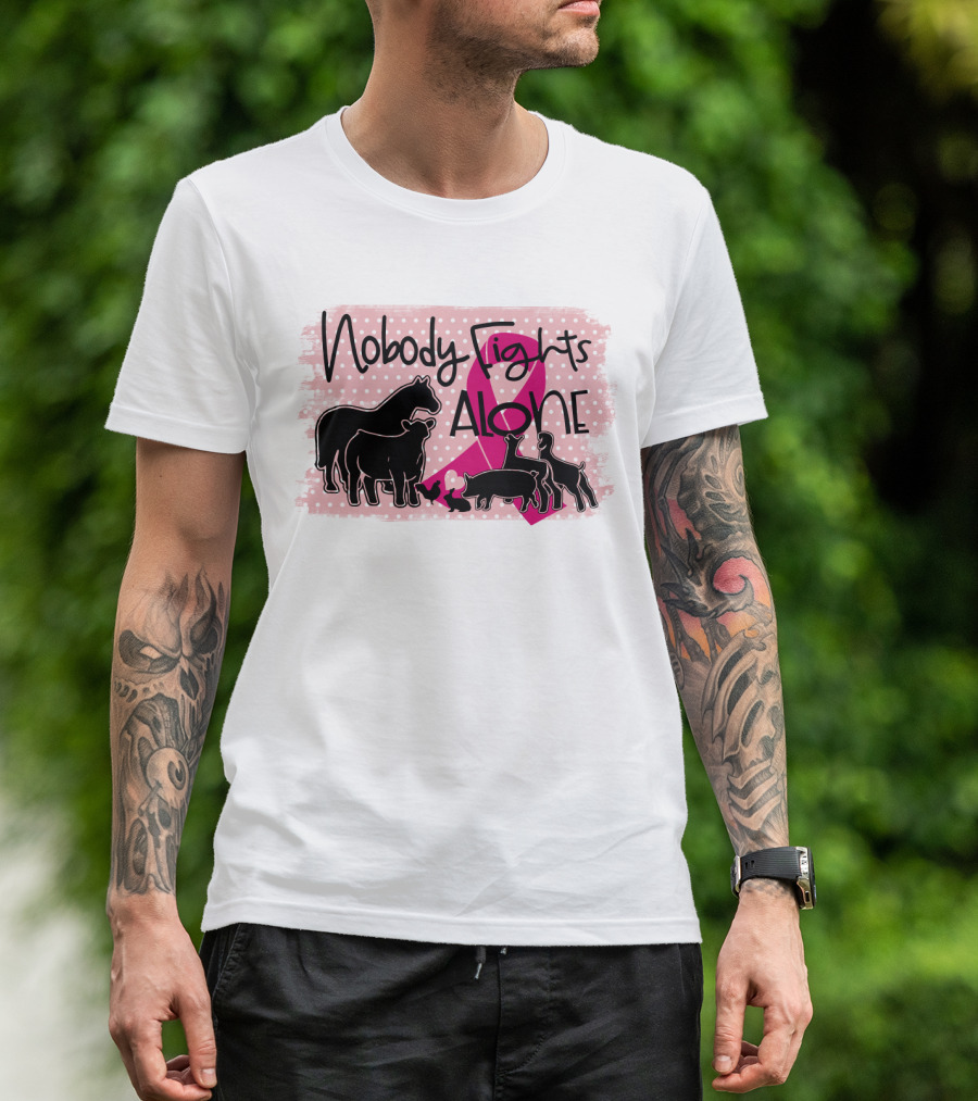 Nobody Fights Alone Breast Cancer Awareness With Farm Animal Silhouettes And Pink T-Shirt