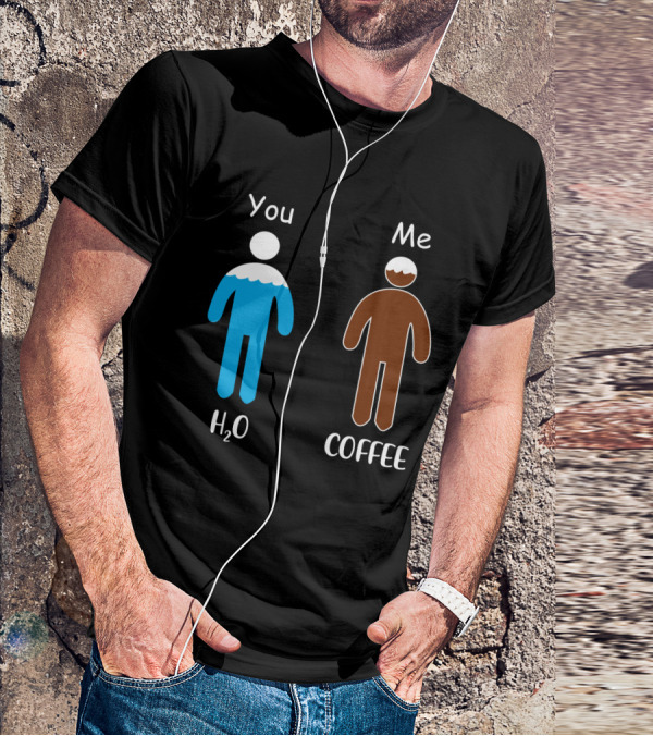 You Me H2O Coffee Figures T-Shirt