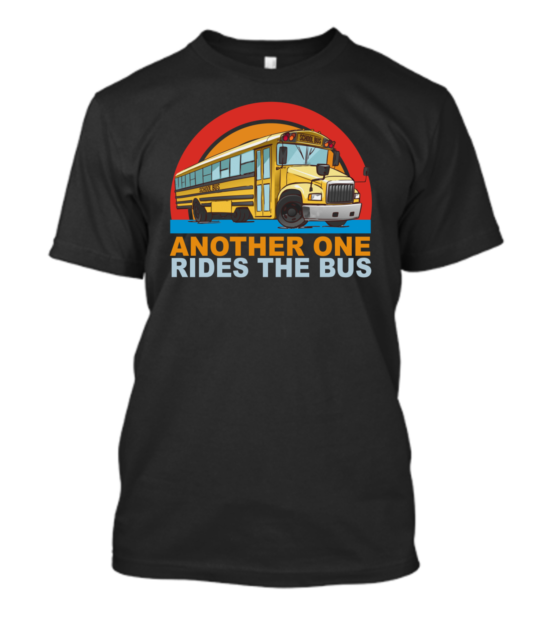 Another One Rides The Bus School Bus Drivers Vintage Yellow Bus T-Shirt
