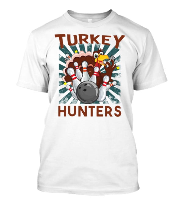 Turkey Bowling Pins Hunters Strikes T-Shirt