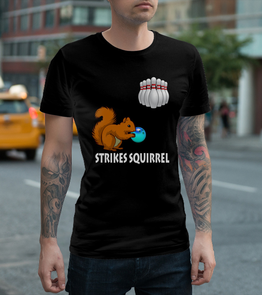 Strikes Squirrel Bowling Ball And Pins T-Shirt