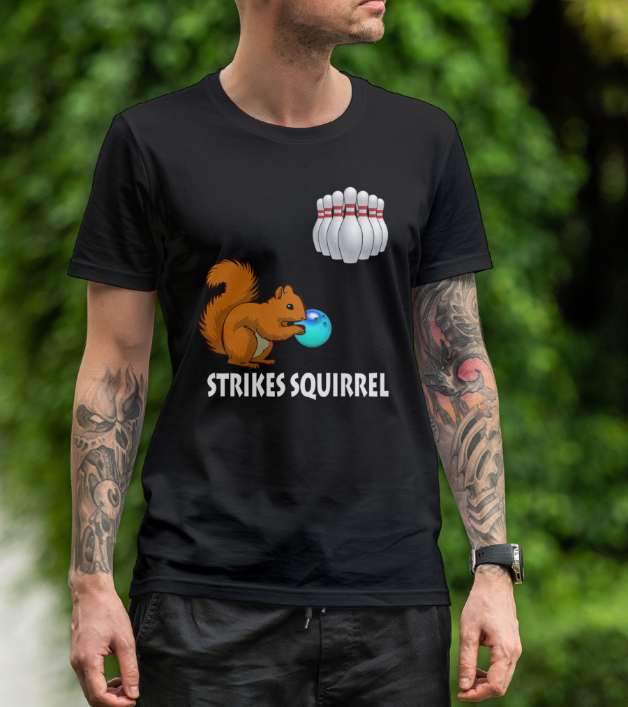 Strikes Squirrel Bowling Ball And Pins T-Shirt