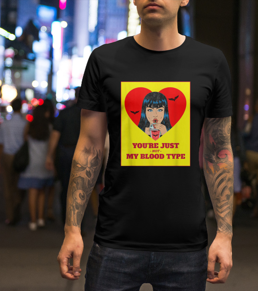 You're Just Not My Blood Type Vampire Witch Heart Bats Halloween T-Shirt