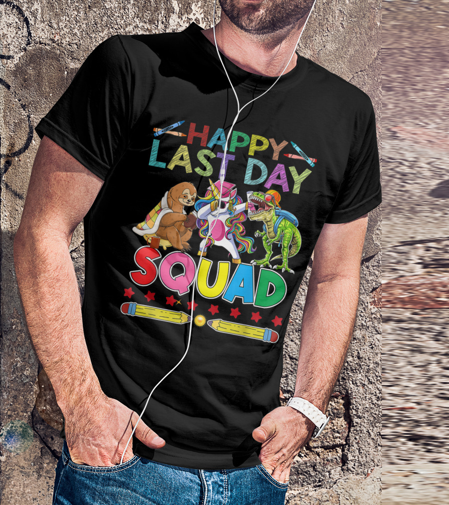 HAPPY LAST DAY Llama Unicorn TRex Dinosaur Sloth SQUAD T-Shirt