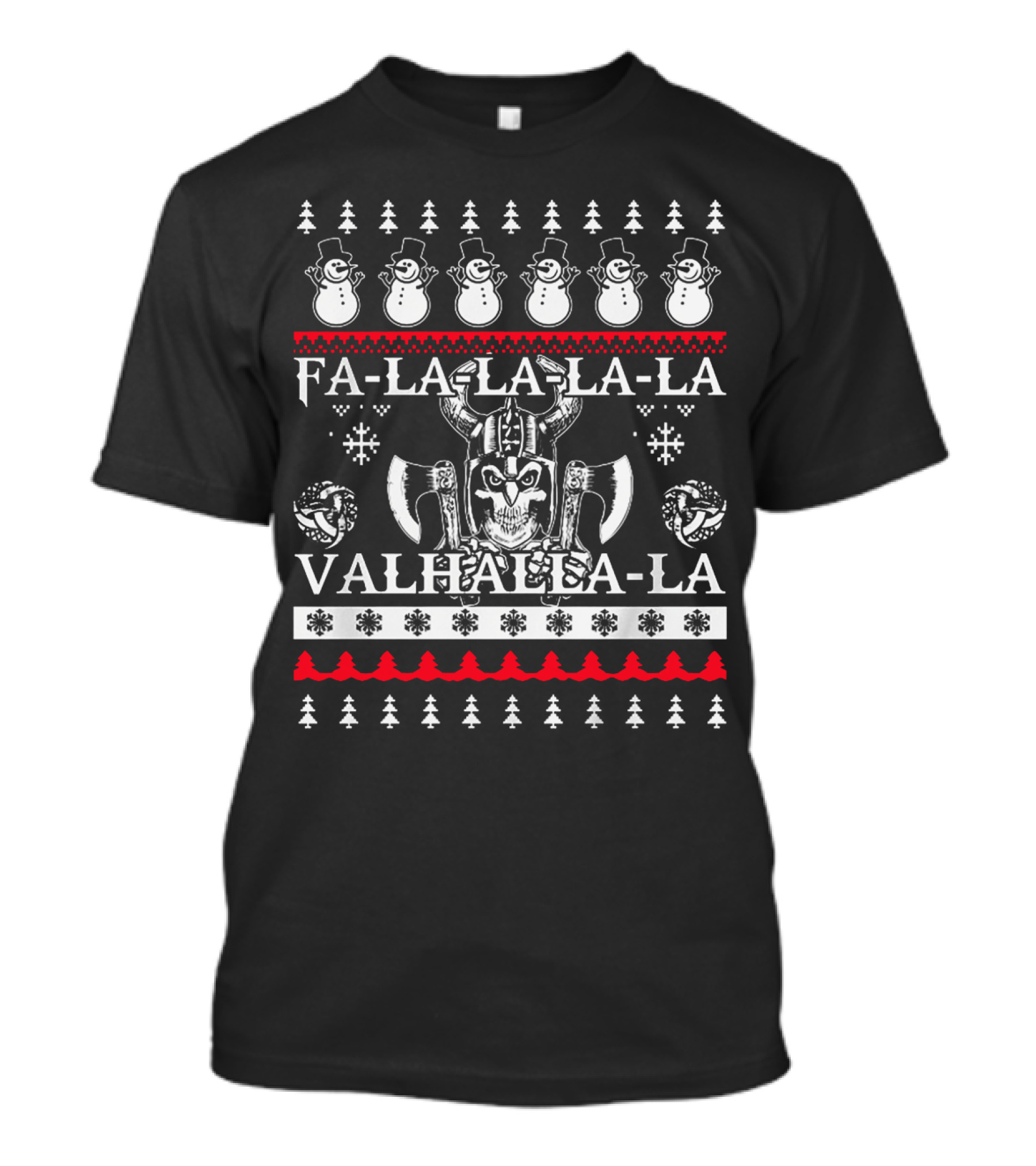FA-LA-LA-LA-LA VALHALLA-LA CHRISTMAS VIKING SNOWMEN AXES T-Shirt
