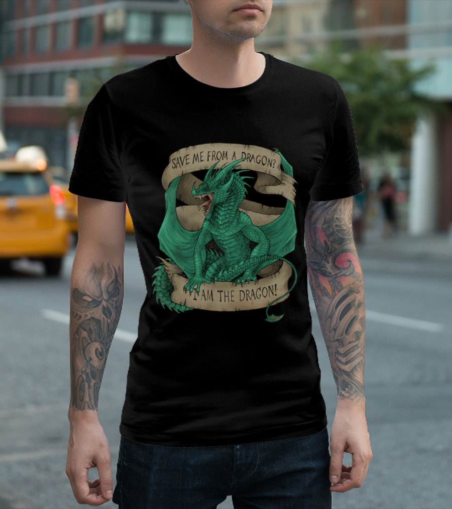 Save Me From A Dragon I Am The Dragon Green T-Shirt