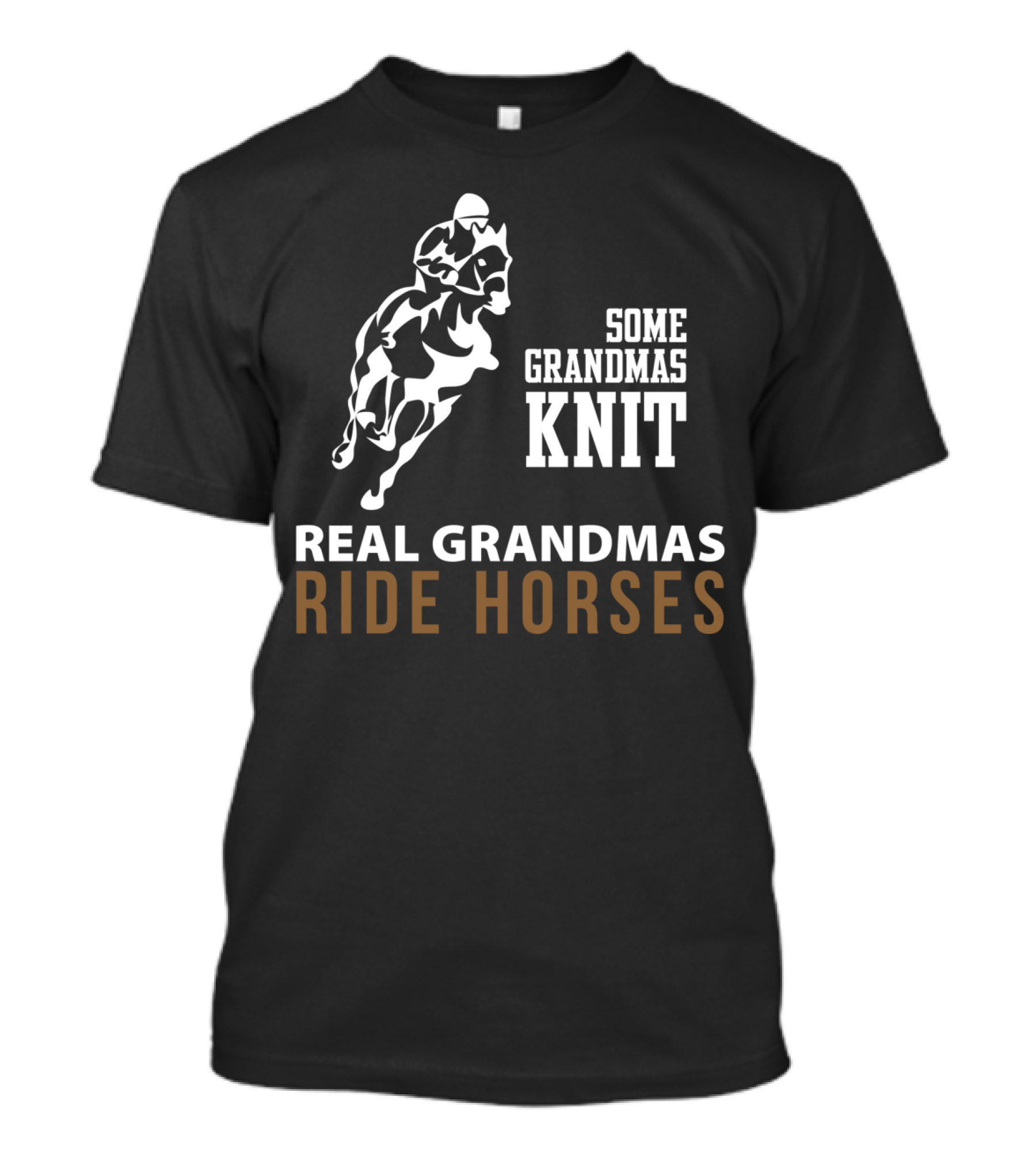 Some Grandmas Knit Real Grandmas Ride Horses T-Shirt
