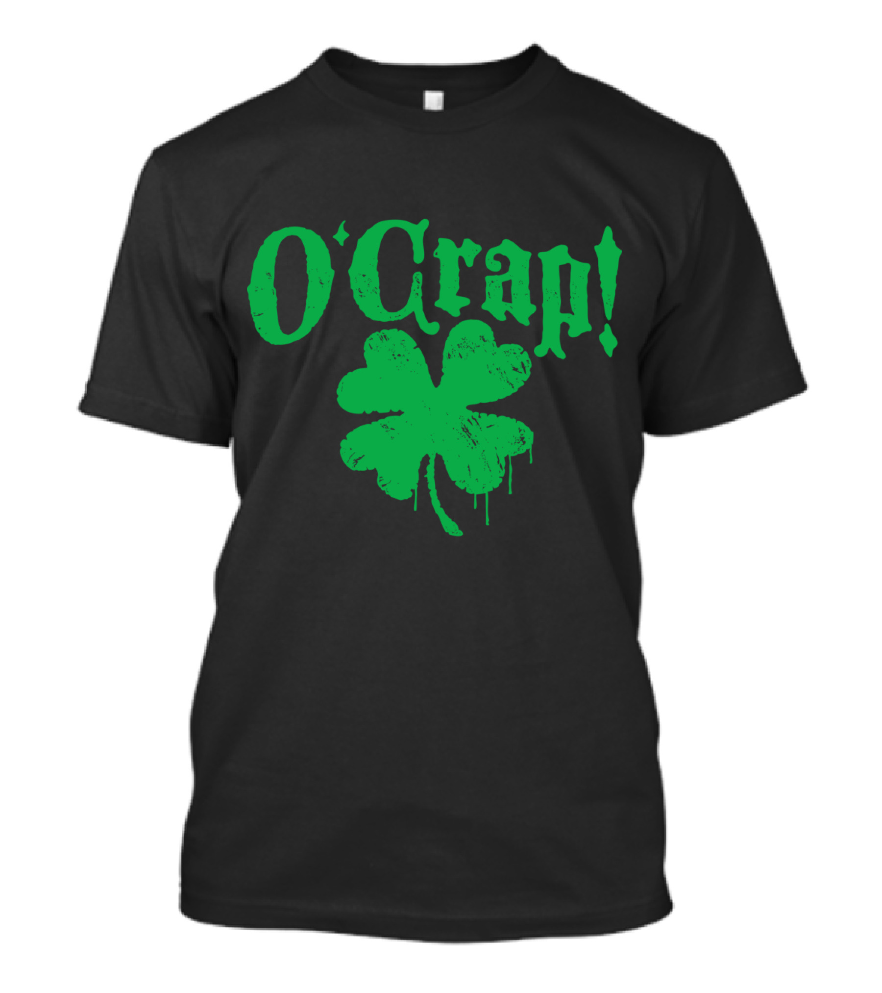 O'Crap Irish Clover Patrick Cuss Word T-Shirt