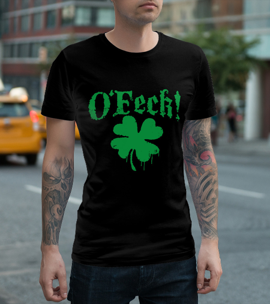 O'Eeck Irish Clover St. Patrick's Day Cuss Word T-Shirt