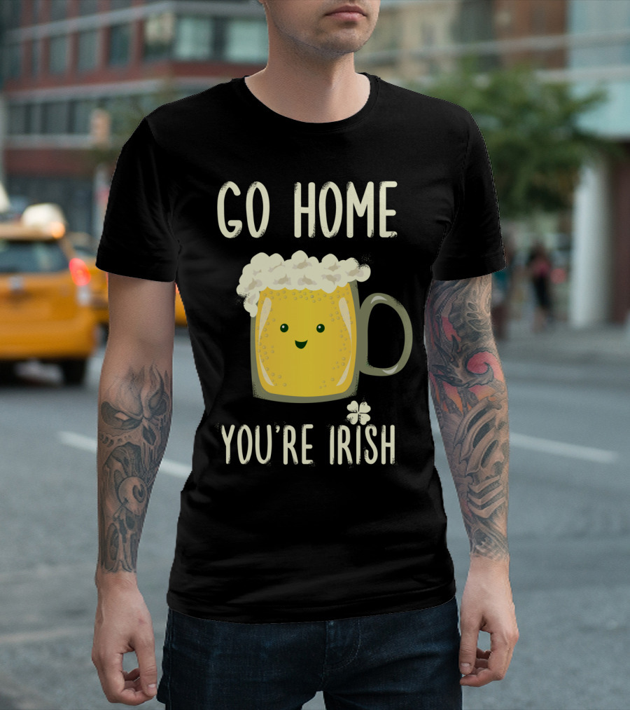 Go Home You're Irish Beer Mug with Shamrock T-Shirt