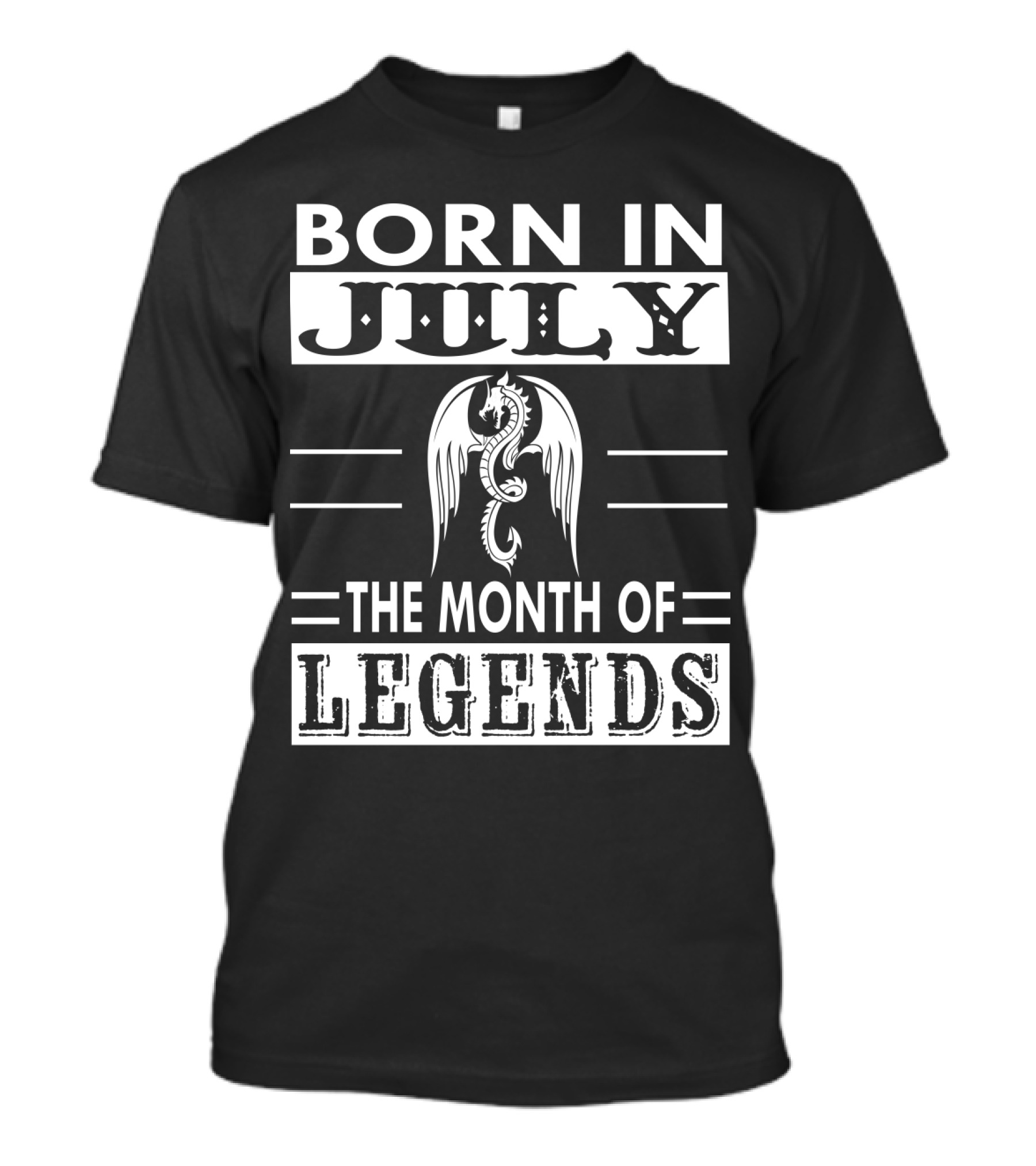 BORN IN JULY THE MONTH OF LEGENDS T-Shirt