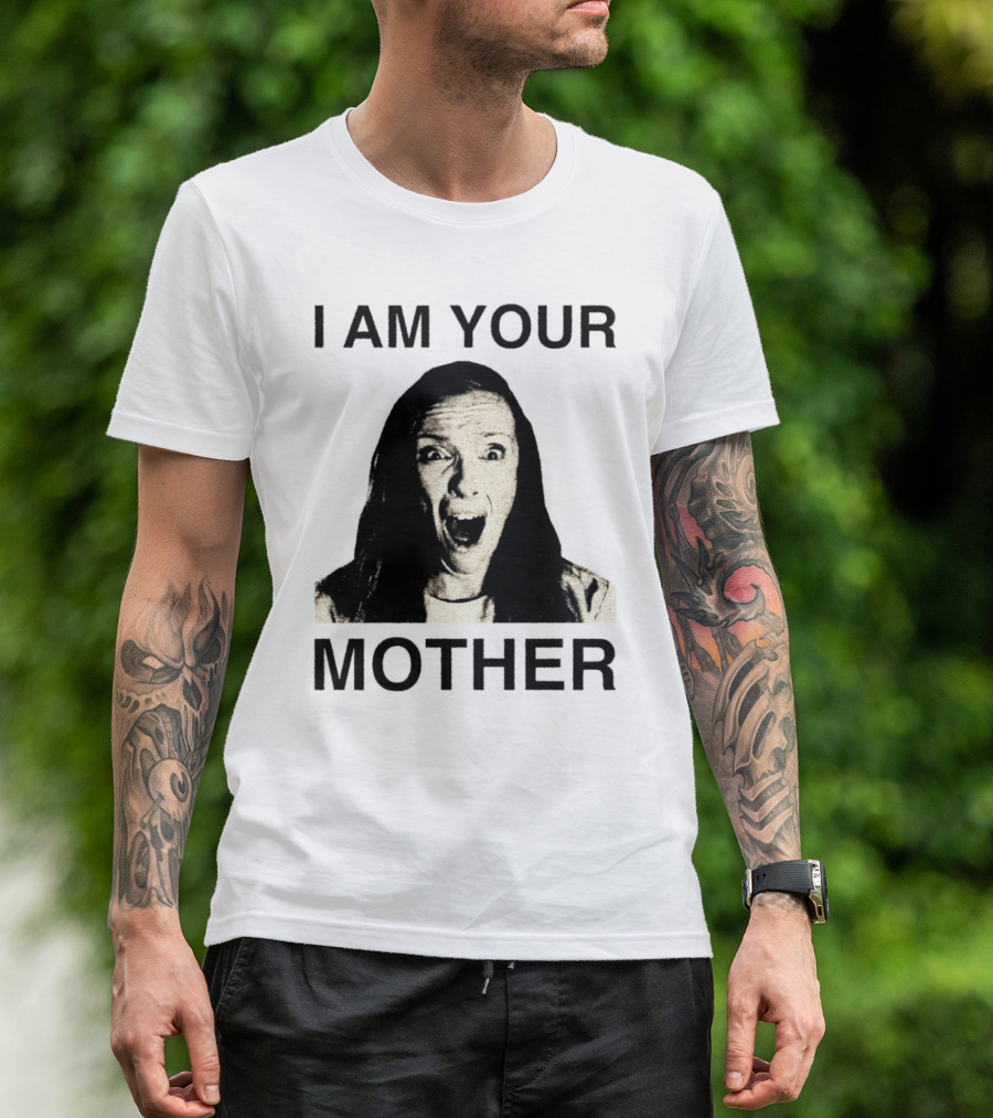I AM YOUR MOTHER Scream Face T-Shirt