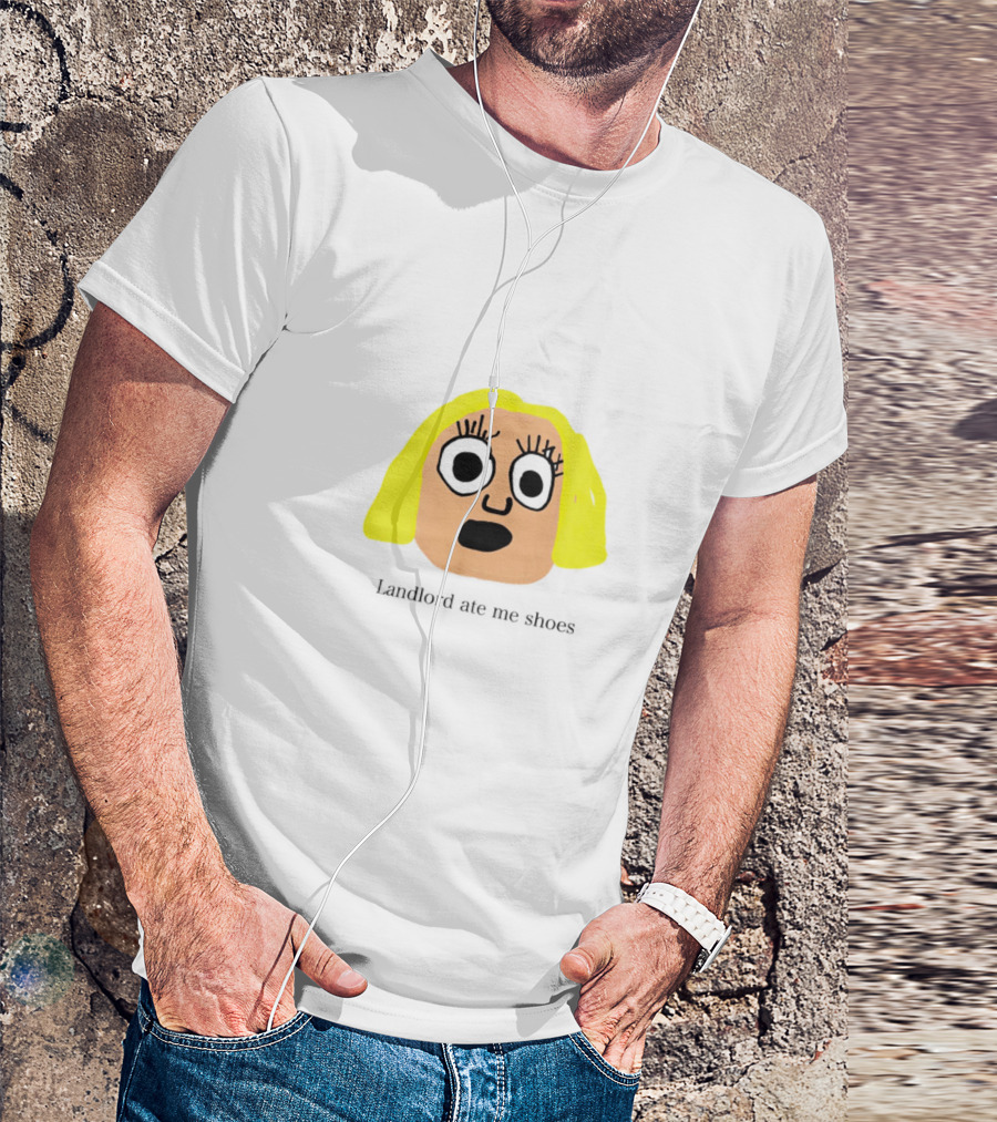 Landlord Ate Me Shoes Blonde Cartoon Face T-Shirt