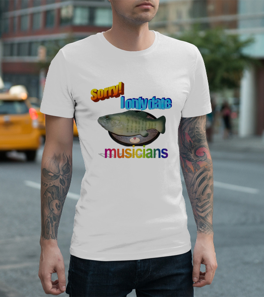 Sorry I Only Date Musicians Singing Fish Plaque T-Shirt