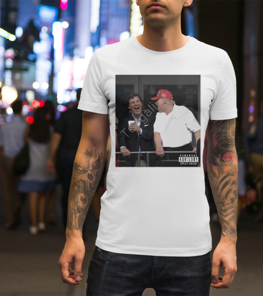 Tucker Carlson Laughing With Trump PARENTAL EXPLICIT CONTENT T-Shirt