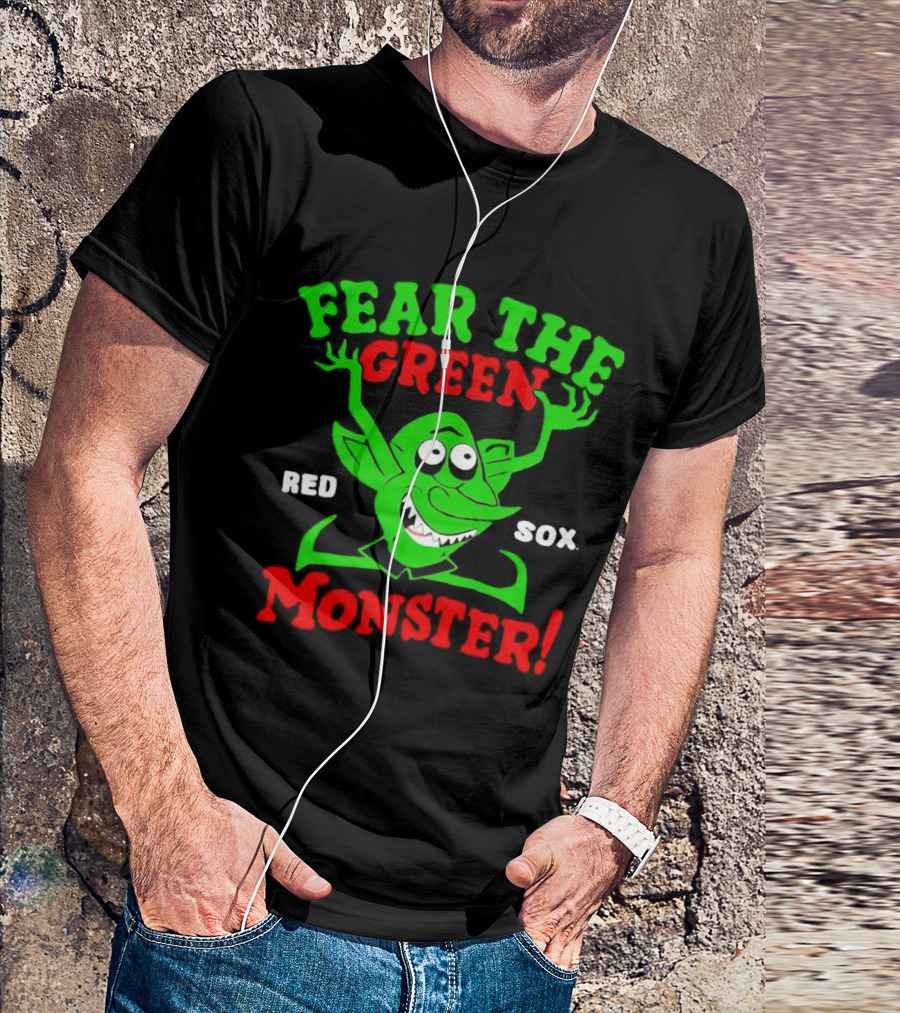 Fear The Green Monster Boston Red Sox Red Sox T-Shirt