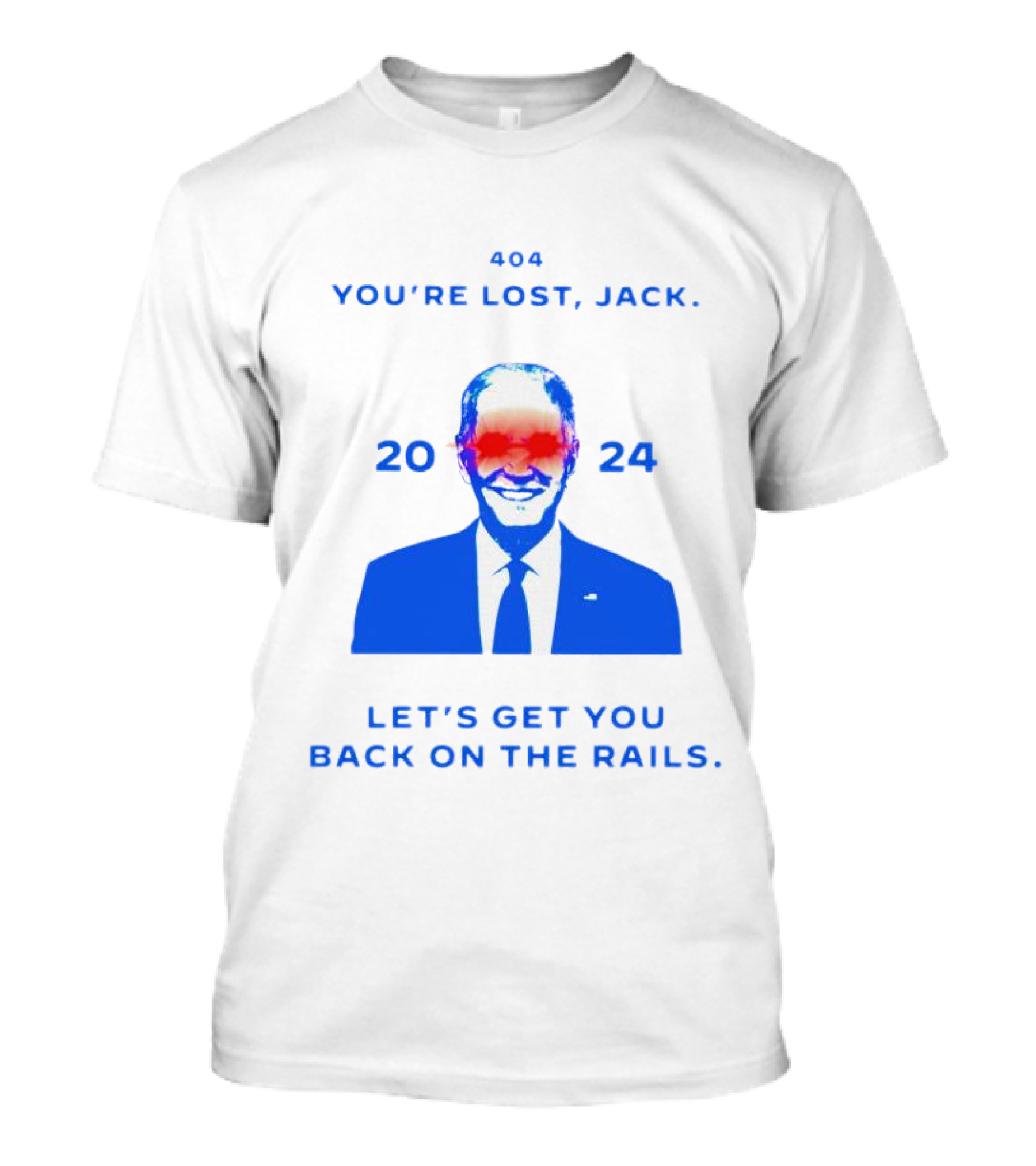 Joe Biden Dark Brandon 404 You’re Lost Jack 2024 Let’s Get You Back On The Rails T-Shirt