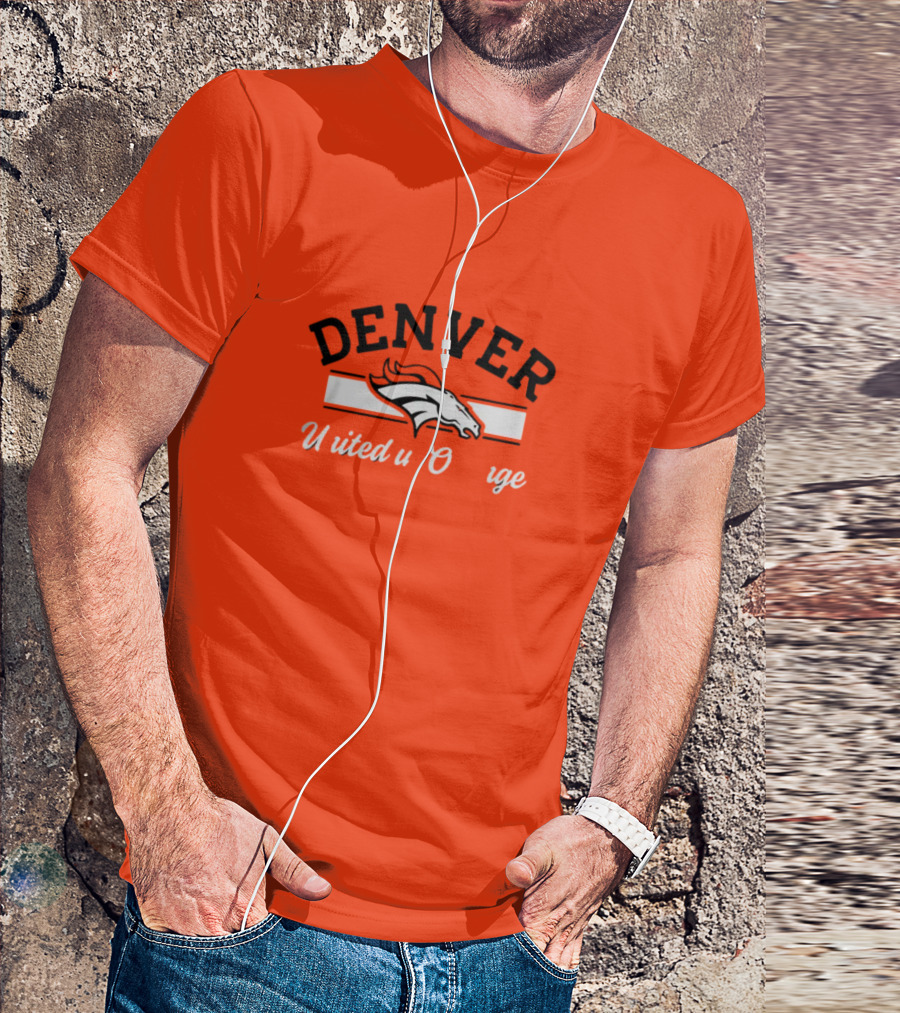 Denver Broncos United In Orange T-Shirt