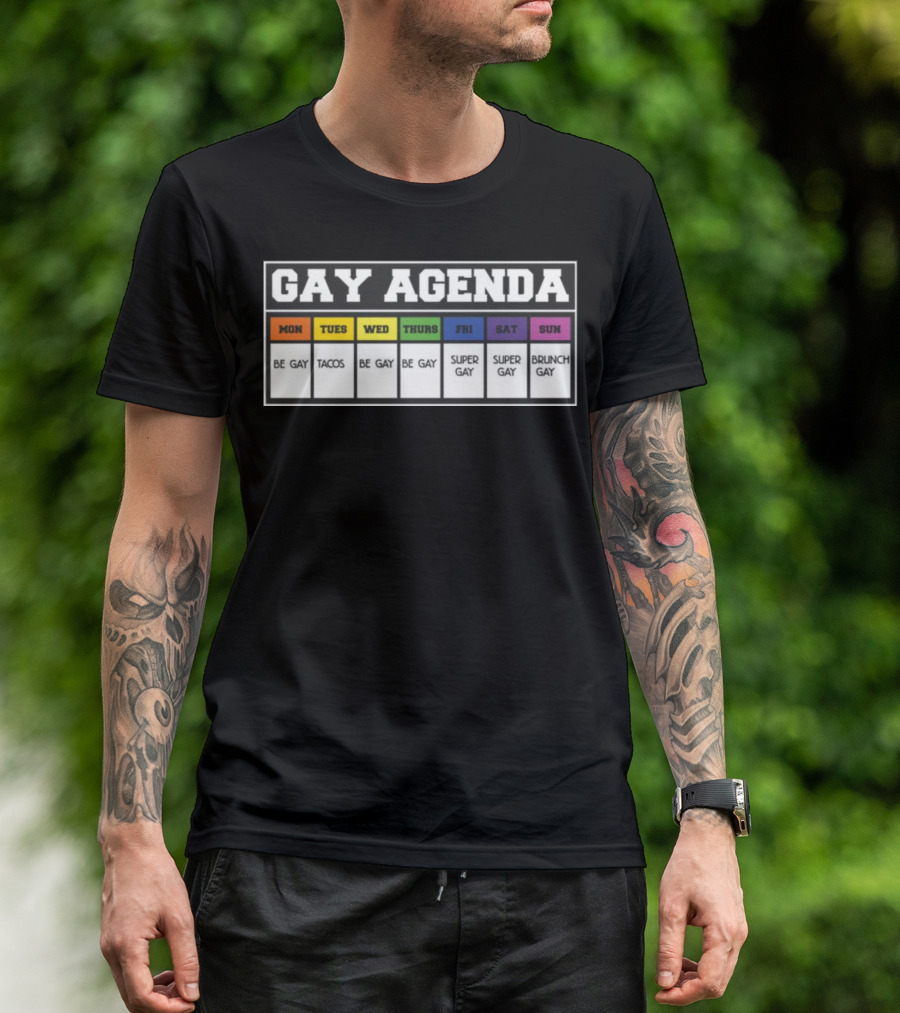 Gay Agenda Be Gay Tacos Be Gay Be Gay Super Gay Super Gay Brunch Gay T-Shirt