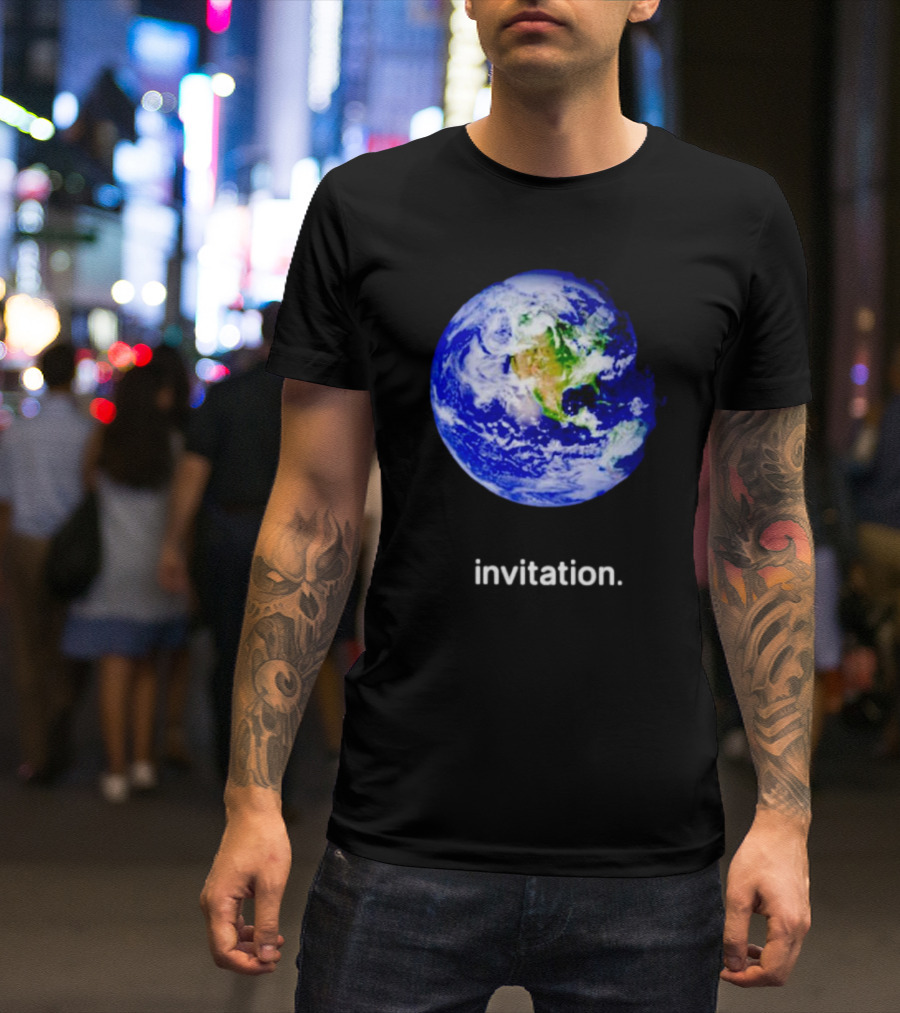 Invitation Planet Earth T-Shirt