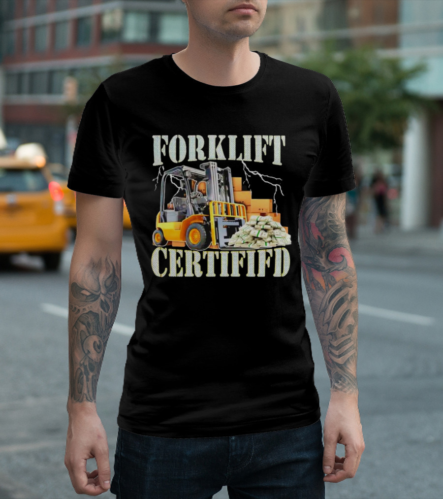 Forklift Certified With Lightning And Cash Stacks T-Shirt