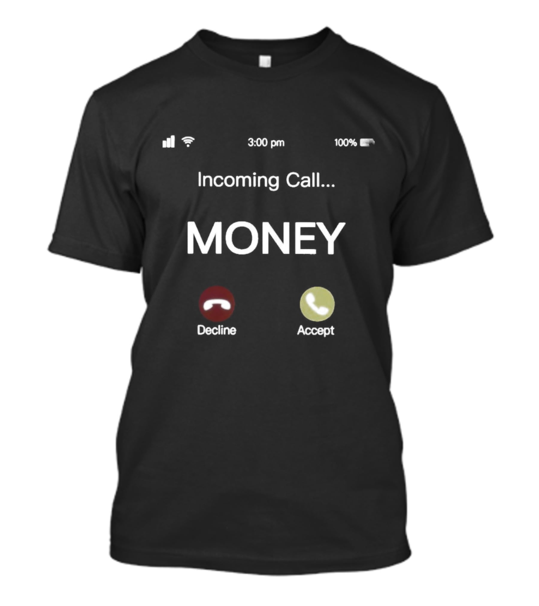 Incoming Call Money Decline Accept Phone Notification T-Shirt