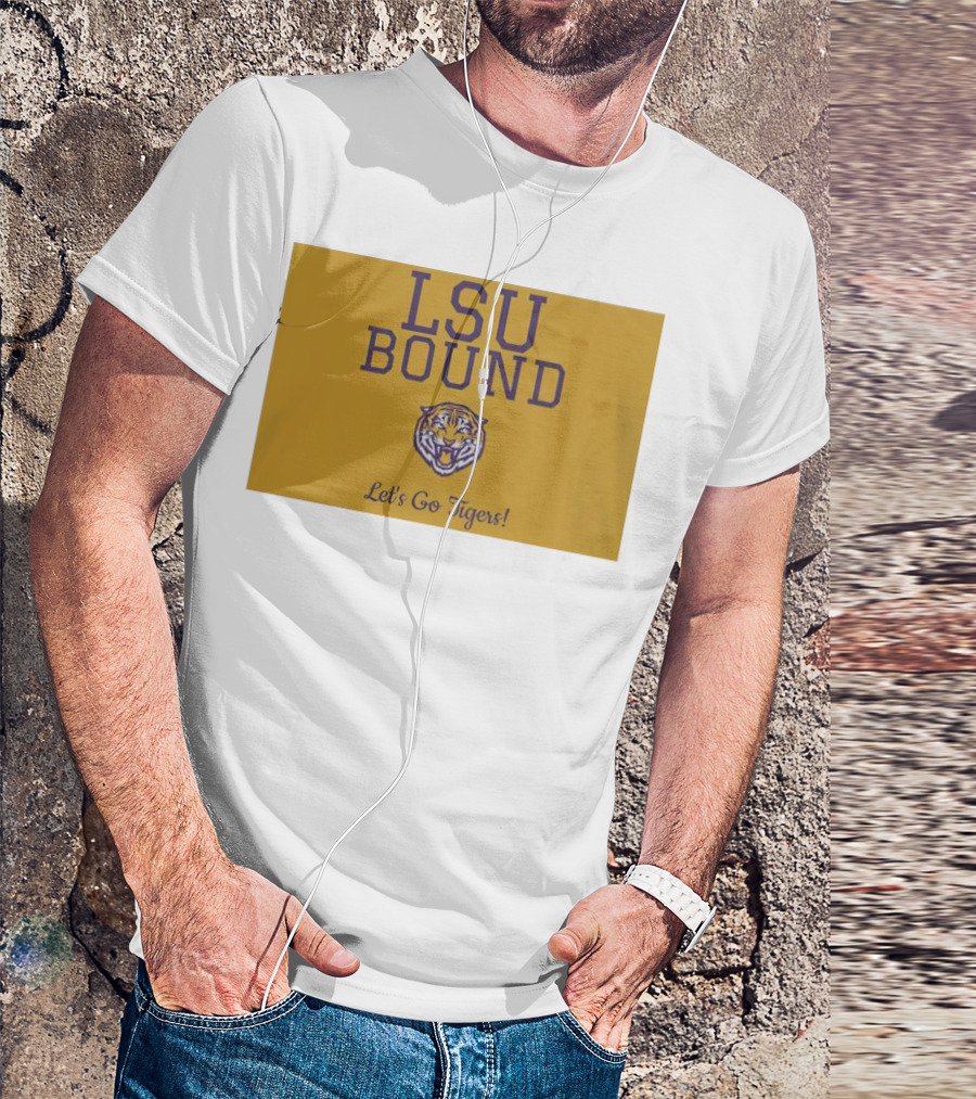 LSU Bound Let's Go Tigers Tiger T-Shirt