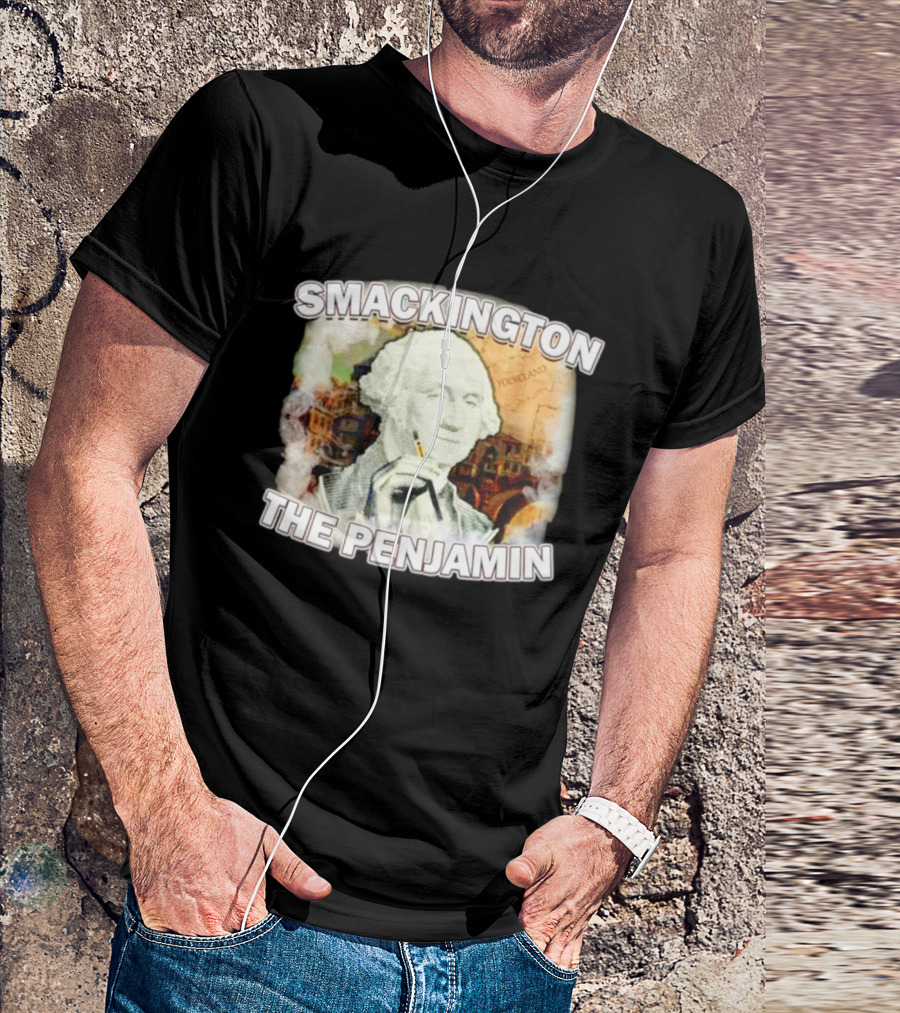 Smackington The Penjamin George Washington Smoking T-Shirt