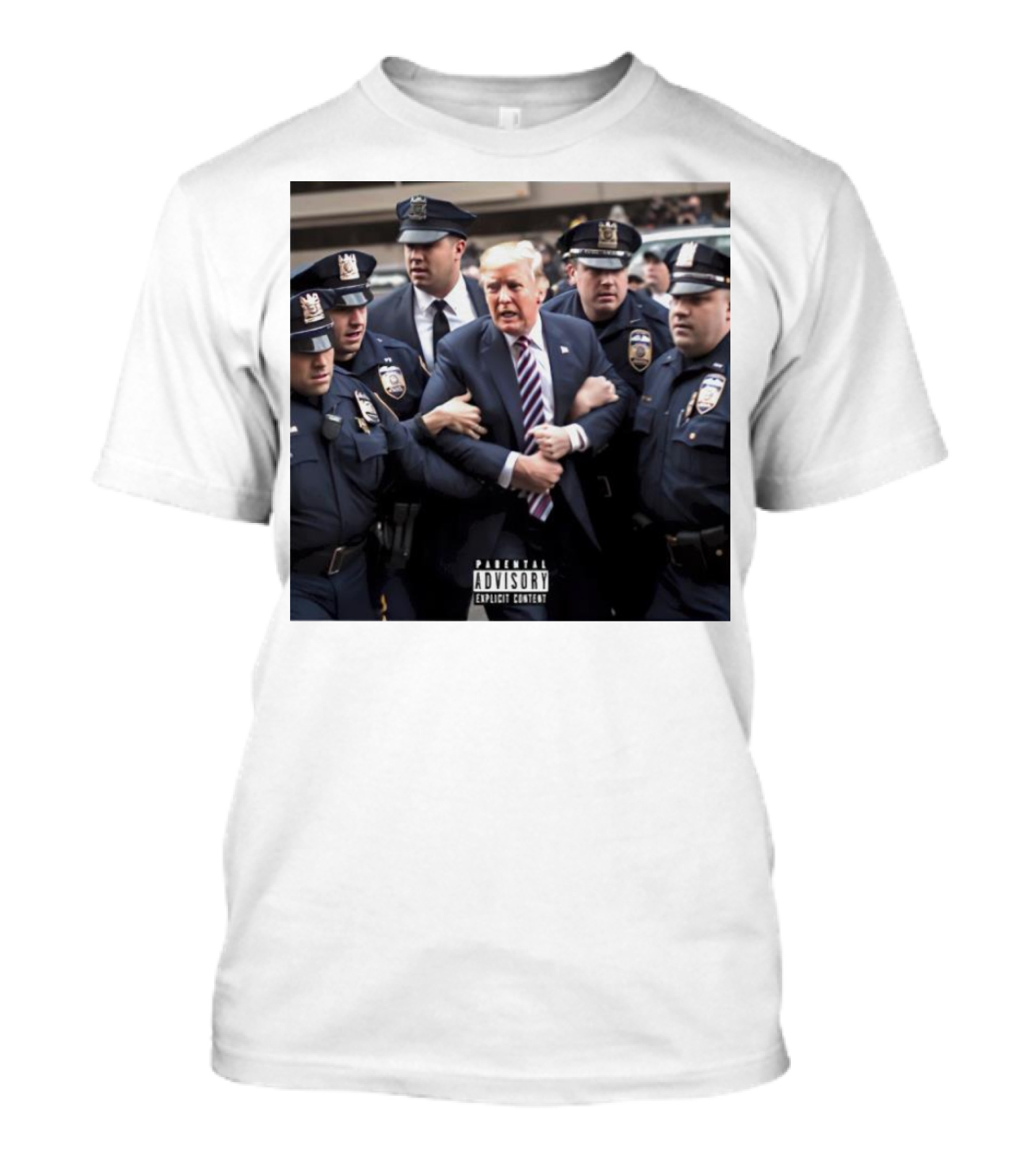 Parental Advisory Explicit Content Trump Arrested Surrounded By Police T-Shirt