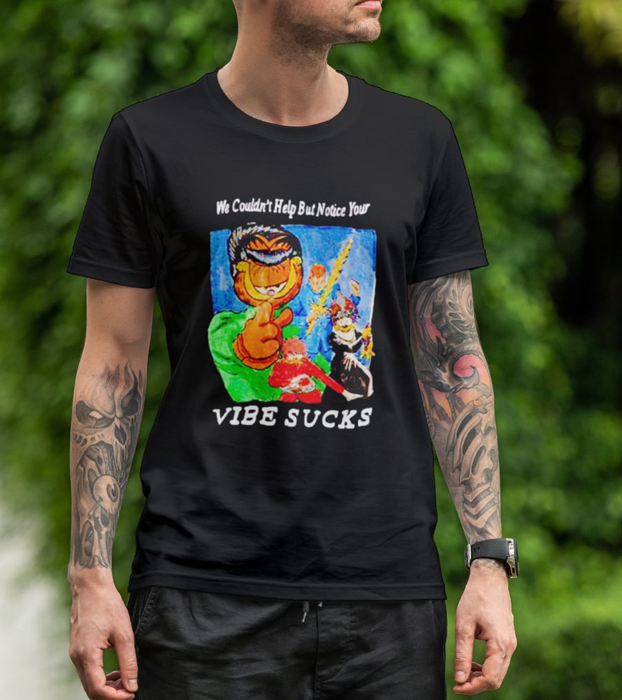 Garfield We Couldn't Help But Notice Your Vibe Sucks Retro Comic T-Shirt