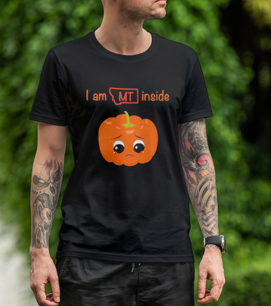 I Am MT Inside Sad Pumpkin Montana T-Shirt