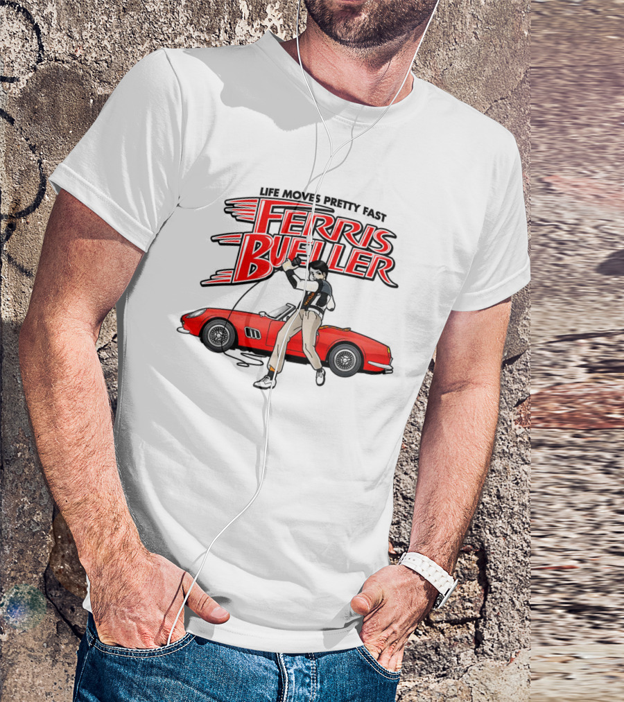 Life Moves Pretty Fast Ferris Bueller Racer Red Car T-Shirt