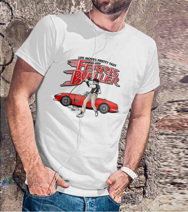 Life Moves Pretty Fast Ferris Bueller Racer Red Car T-Shirt
