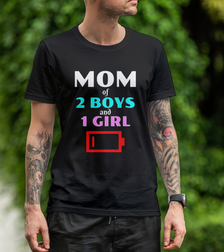 Mom Of 2 Boys And 1 Girl Low Battery Red Warning T-Shirt