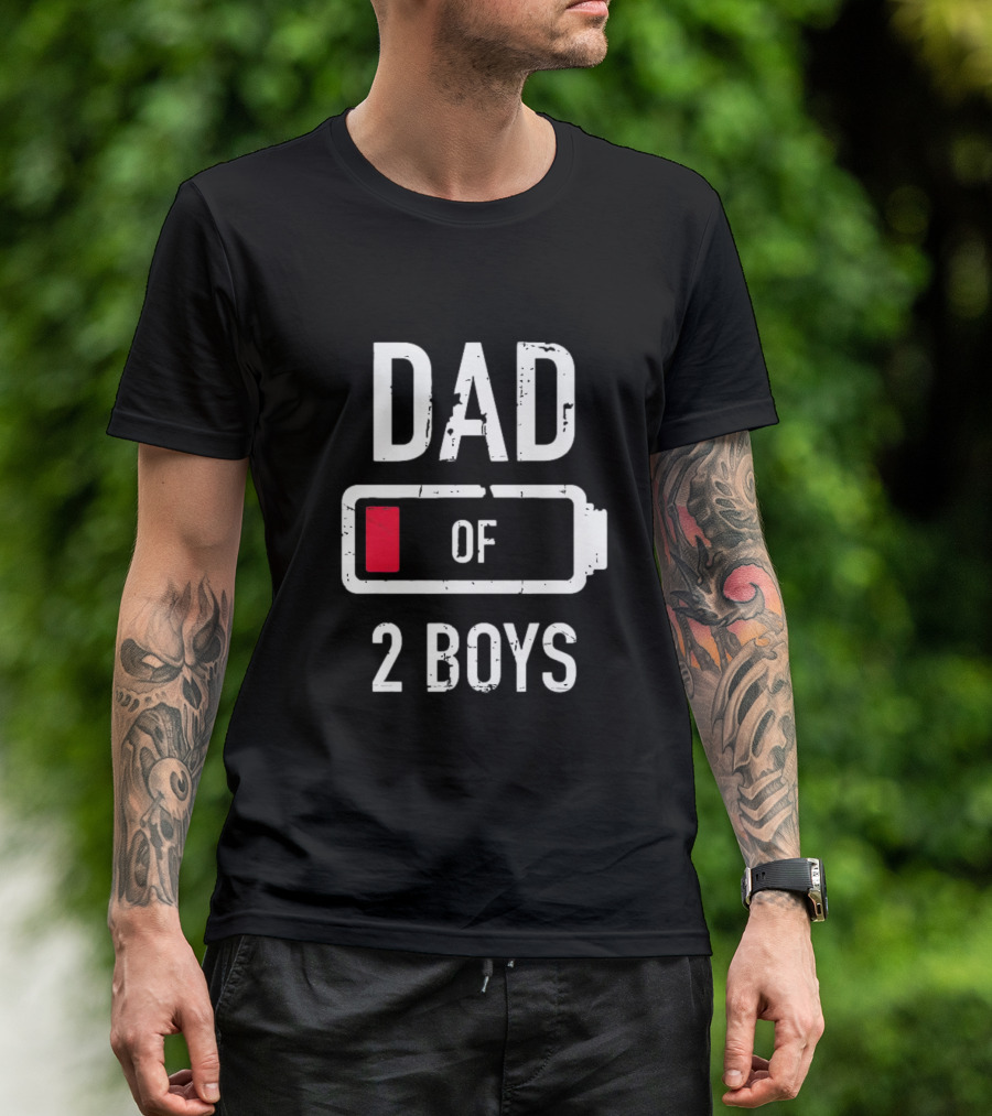 Dad Of Two Boys Low Battery Funny Father’s Day Gift Idea T-Shirt