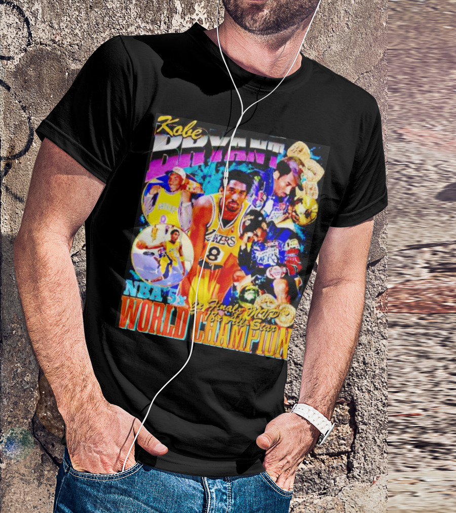 Kobe Bryant Lakers NBA 5x Final MVP 18x All Star World Champion T-Shirt